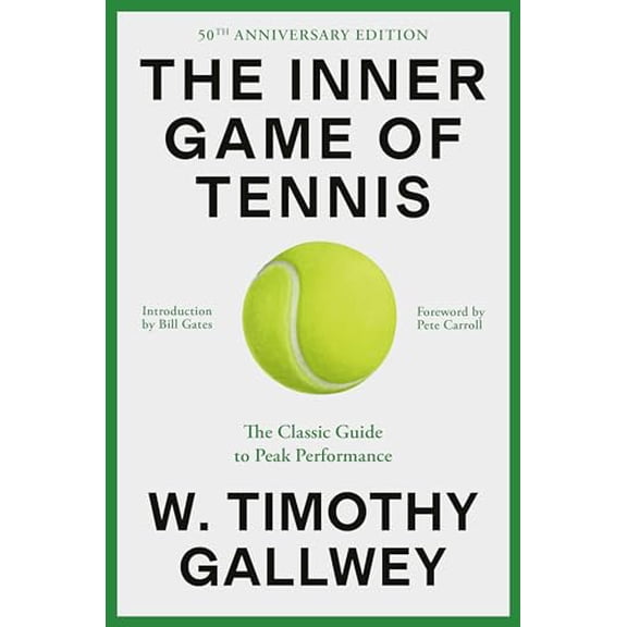 Pre-Owned The Inner Game of Tennis (50th Anniversary Edition): The Classic Guide to Peak Performance, 9780593732038, 0593732030, Hardcover, Anniversary edition