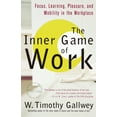 thumbnail image 1 of The Inner Game of Work: Focus, Learning, Pleasure, and Mobility in the Workplace, (Paperback), 1 of 3