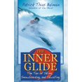 thumbnail image 1 of Pre-Owned The Inner Glide: The Tao of Skiing, Snowboarding, and Skwalling (Paperback) by Patrick Thias Balmain, 1 of 1