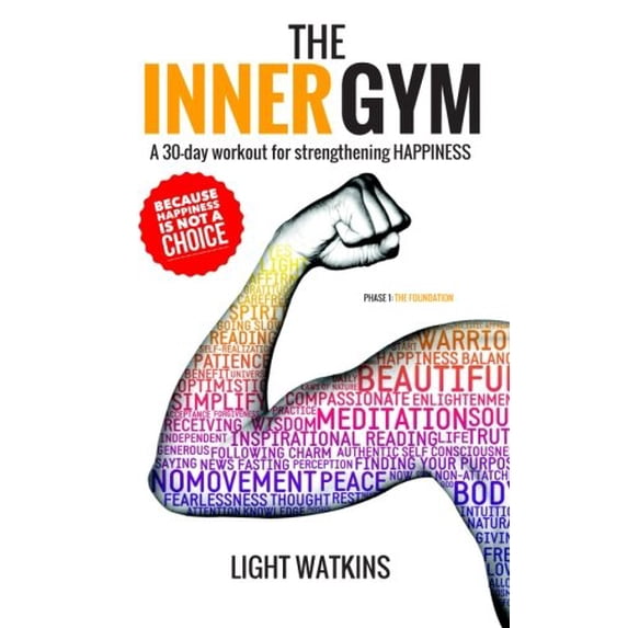 Pre-Owned The Inner Gym: A 30-day workout for strengthening Happiness (Paperback) 0990811808 9780990811800