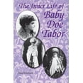 thumbnail image 1 of The Inner Life of Baby Doe Tabor, (Paperback), 1 of 1