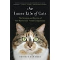 thumbnail image 1 of Pre-Owned The Inner Life of Cats: The Science and Secrets of Our Mysterious Feline Companions (Paperback) 0316262900 9780316262903, 1 of 1