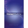 thumbnail image 1 of Pre-Owned Pre-Owned The Inner Matrix: A Guide to Transforming Your Life and Awakening Your Spirit Hardcover, 1 of 1