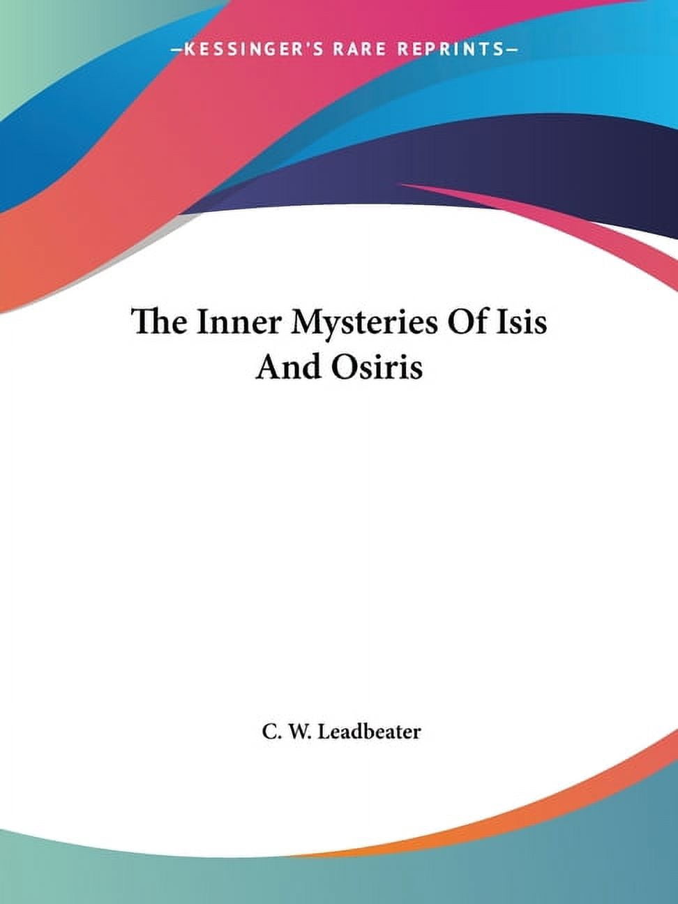 The Inner Mysteries of Isis and Osiris, (Paperback)