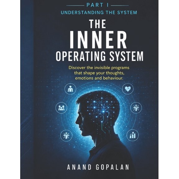 The Inner Operating System The Inner Operating System: Understanding the System, Book 1, (Paperback)