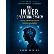 The Inner Operating System The Inner Operating System Understanding the System, Book 1, Paperback