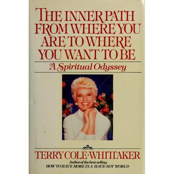 Pre-Owned The Inner Path from Where You Are to Where You Want to Be : A Spiritual Odyssey (Hardcover) 9780892562831