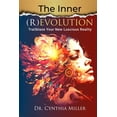 thumbnail image 1 of The Inner (R)Evolution: Trailblaze Your New Luscious Reality, (Paperback), 1 of 1