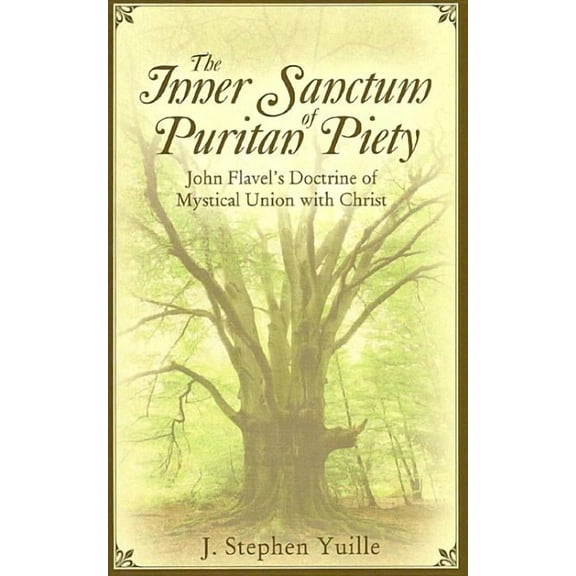 The Inner Sanctum of Puritan Piety, (Paperback)