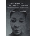 thumbnail image 1 of The Inner Self the Inner Strength: Poetic Enlightenment for Motivation, (Paperback), 1 of 1