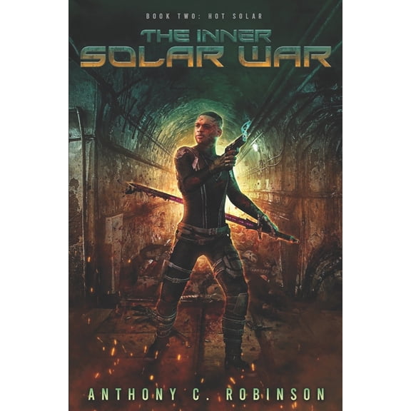 The Inner Solar War Hot Solar, Book 2, (Paperback)