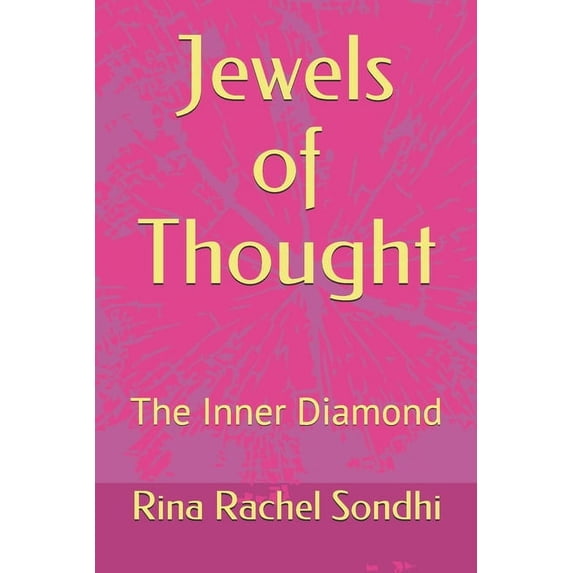 The Inner Universe Jewels of Thought: The Inner Diamond, Book 101, (Paperback)