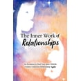 thumbnail image 1 of The Inner Work: The Inner Work of Relationships (Paperback), 1 of 1