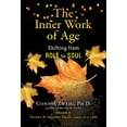 thumbnail image 1 of The Inner Work of Age: Shifting from Role to Soul, (Paperback), 1 of 1