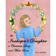 thumbnail image 1 of The Innkeeper's Daughter: a Christmas Story and Music Score, (Paperback), 1 of 1