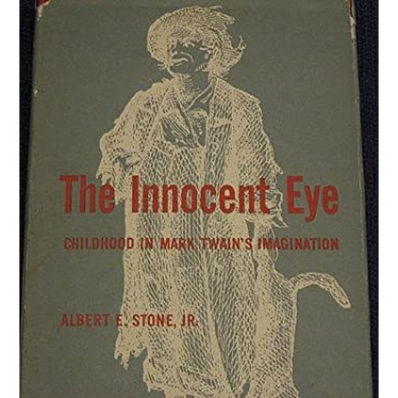 Pre-Owned The Innocent Eye : Childhood in Mark Twain's Imagination (Hardcover) 9780208008206