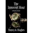 thumbnail image 1 of The Innocent Hour: A Mystery Novel, (Paperback), 1 of 1