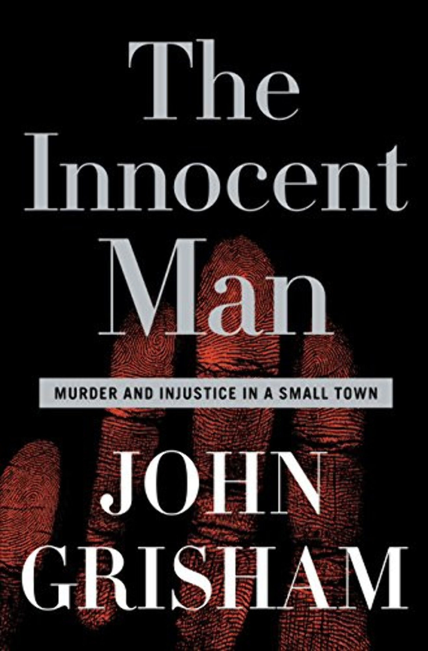 The Innocent Man : Murder and Injustice in a Small Town (Hardcover) - image 1 of 1