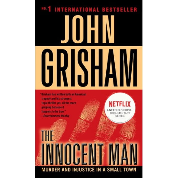 The Innocent Man: Murder and Injustice in a Small Town (Paperback) by John Grisham