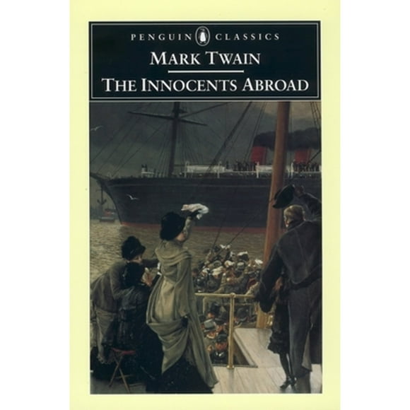 Pre-Owned The Innocents Abroad (Paperback 9780142437087) by Mark Twain, Tom Quirk, Guy Cardwell