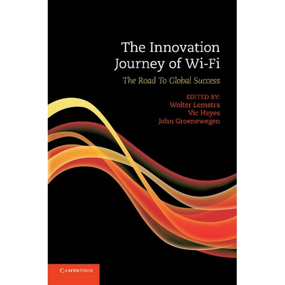 The Innovation Journey of Wi-Fi: The Road to Global Success, (Paperback)