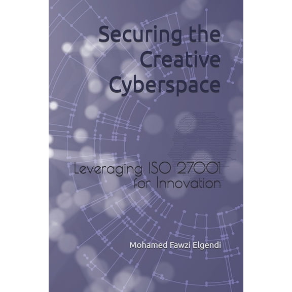 The Innovator's Toolkit Securing the Creative Cyberspace, Book 6, (Paperback)