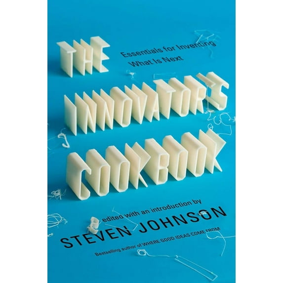 The Innovator's Cookbook : Essentials for Inventing What Is Next (Paperback)