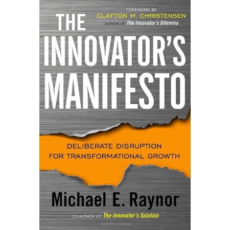 Pre-Owned The Innovator s Manifesto: Deliberate Disruption for Transformational Growth Paperback - USED
