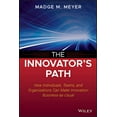 thumbnail image 1 of Pre-Owned The Innovator's Path: How Individuals, Teams, and Organizations Can Make Innovation Business-As-Usual (Hardcover) 1118537327 9781118537329, 1 of 1