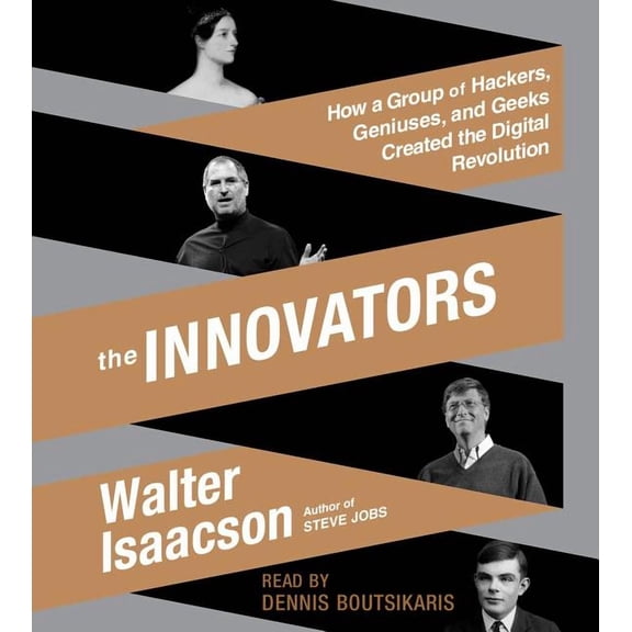 Pre-Owned The Innovators : How a Group of Hackers, Geniuses, and Geeks Created the Digital Revolution (CD-Audio)