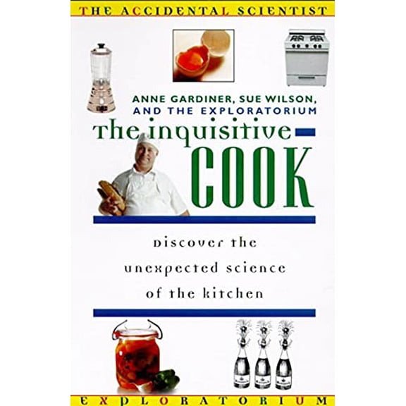 Pre-Owned The Inquisitive Cook: Discover the Unexpected Science of the Kitchen (Paperback) 0805045414 9780805045413