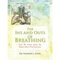 thumbnail image 1 of The Ins and Outs of Breathing: How We Learnt about the Body's Most Vital Function, (Paperback), 1 of 1