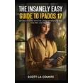 thumbnail image 1 of The Insanely Easy Guide to iPadOS 17 (Paperback), 1 of 1