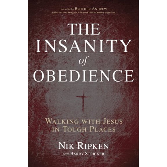 Pre-Owned The Insanity of Obedience: Walking with Jesus in Tough Places Paperback