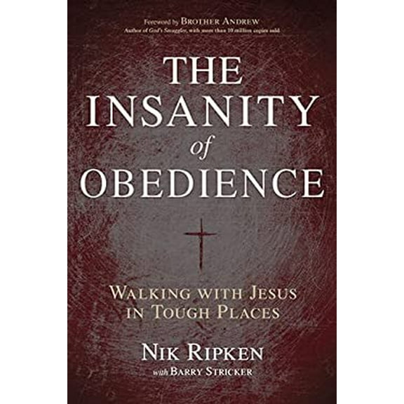 Pre-Owned The Insanity of Obedience: Walking with Jesus in Tough Places Paperback