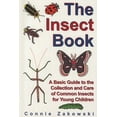thumbnail image 1 of The Insect Book: A Basic Guide to the Collection and Care of Common Insects for Young Children, 1 of 1