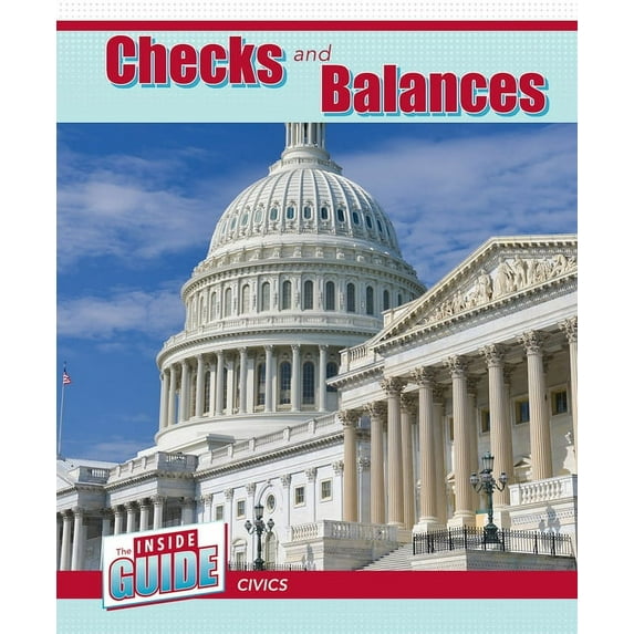 The Inside Guide: Civics Checks and Balances, (Hardcover)
