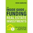thumbnail image 1 of Pre-Owned The Inside Guide to Funding Real Estate Investments: How to Get the Money You Need for the Property You Want (Paperback) 0814438857 9780814438855, 1 of 1