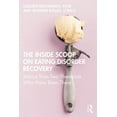 thumbnail image 1 of The Inside Scoop on Eating Disorder Recovery: Advice from Two Therapists Who Have Been There, (Paperback), 1 of 1
