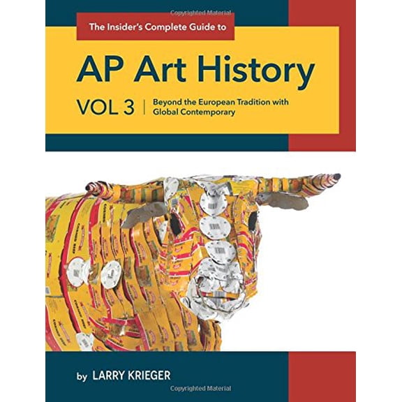 Pre-Owned The Insider's Complete Guide AP Art History: Beyond the European Tradition with Global Contemporary (Paperback) 0985291249 9780985291242