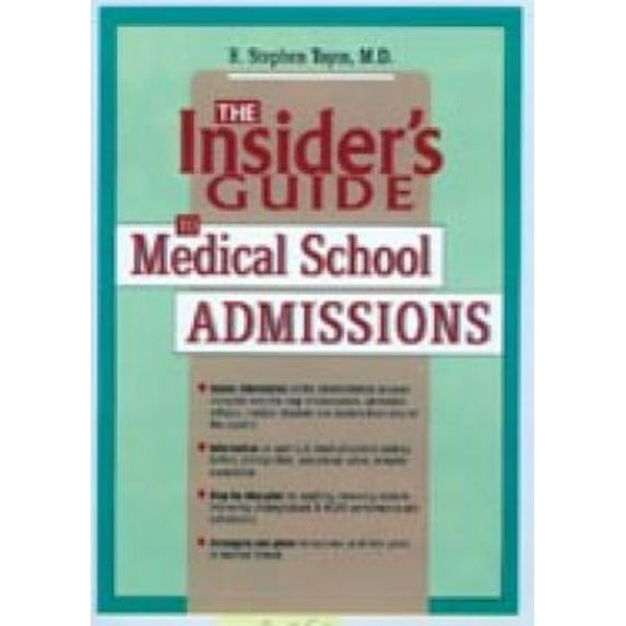 Pre-Owned Insider’s Guide to Medical School Admissions (Paperback) 1564142728 9781564142726