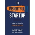 thumbnail image 1 of The Insightful Startup: A New Paradigm for Startup Success, (Paperback), 1 of 1