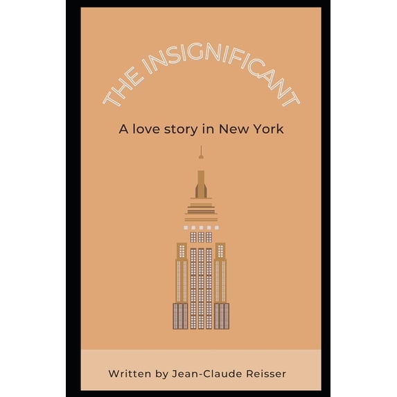 The Insignificant Paperback 249317707X 9782493177070 Jean-Claude Reisser, Jean-Claude Reisser