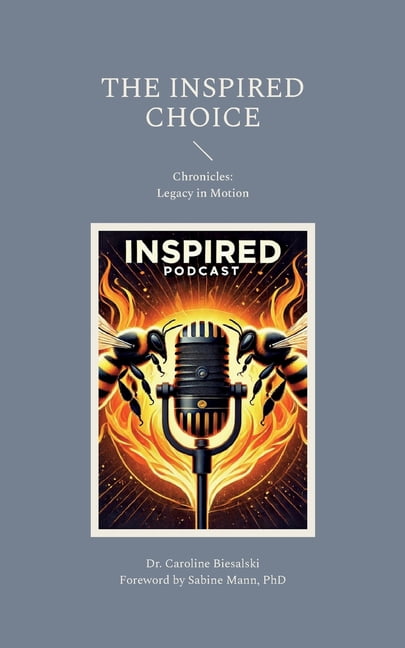 The Inspired Choice: Chronicles: Legacy in Motion, (Paperback)