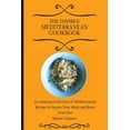 thumbnail image 1 of The Inspired Mediterranean Cookbook : An Amazing Collection of Mediterranean Recipes to Inspire Your Meals and Boost Your Diet (Paperback), 1 of 1