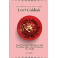 thumbnail image 1 of The Inspired Plant-Based Lunch Cookbook: Fit and Tasty Lunch Recipes to Start Your Plant-Based Diet and Improve Your Hea, (Paperback), 1 of 1