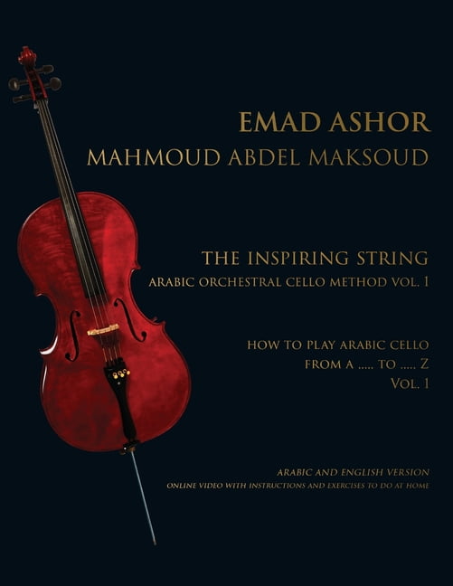 The Inspiring String: Arabic Orchestral Cello Method Vol 1, (Paperback)