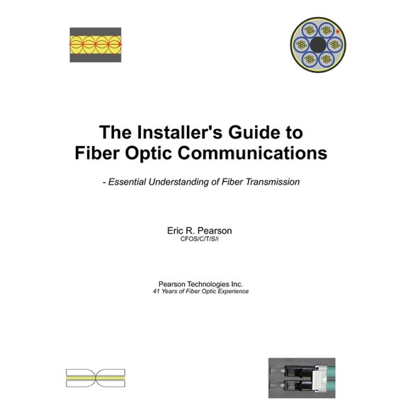 The Installer's Guide to Fiber Optic Communications : Essential Understanding of Fiber Transmission (Paperback)