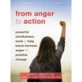 thumbnail image 1 of Pre-Owned From Anger to Action: Powerful Mindfulness Tools to Help Teens Harness Anger for Positive Change (Instant Help Solutions) Paperback, 1 of 1