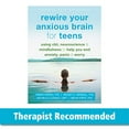 thumbnail image 1 of Pre-Owned The Instant Help Solutions Series: Rewire Your Anxious Brain for Teens : Using CBT, Neuroscience, and Mindfulness to Help You End Anxiety, Panic, and Worry (Paperback), 1 of 1